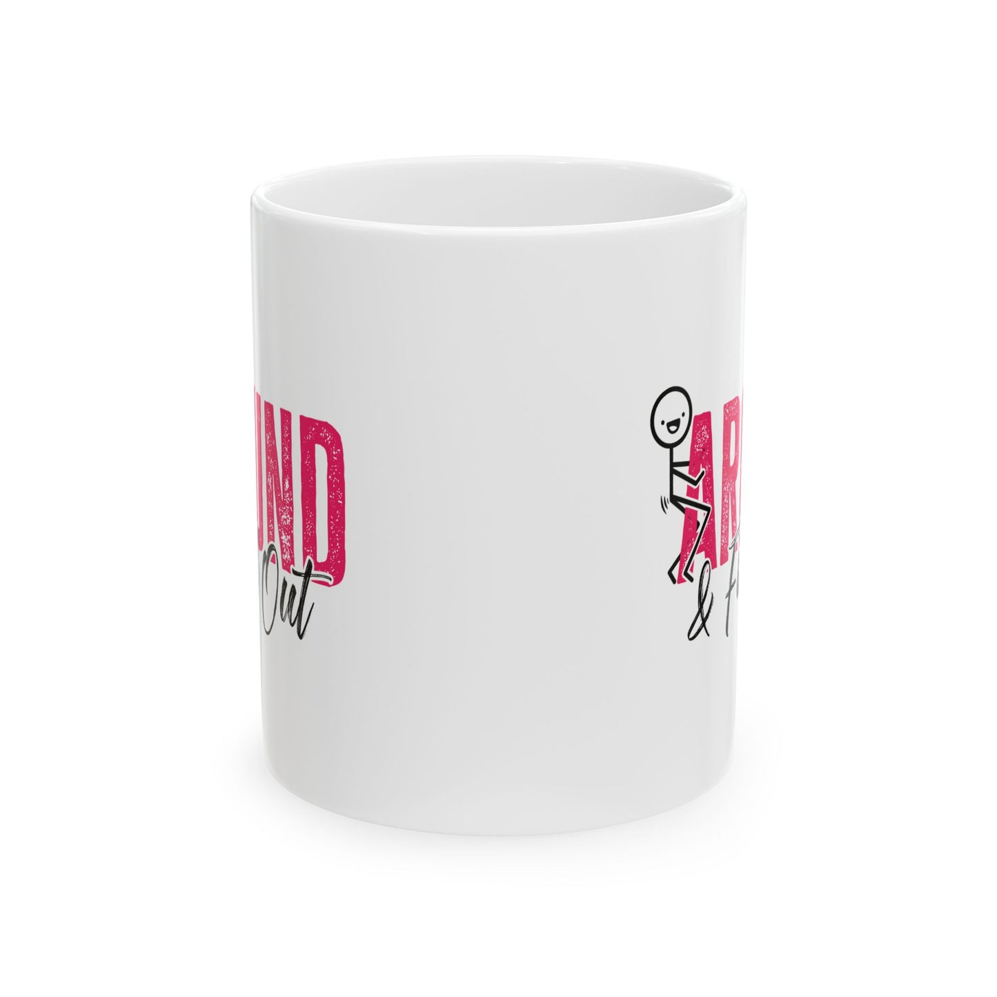 Adult Mug - F Around and Find Out