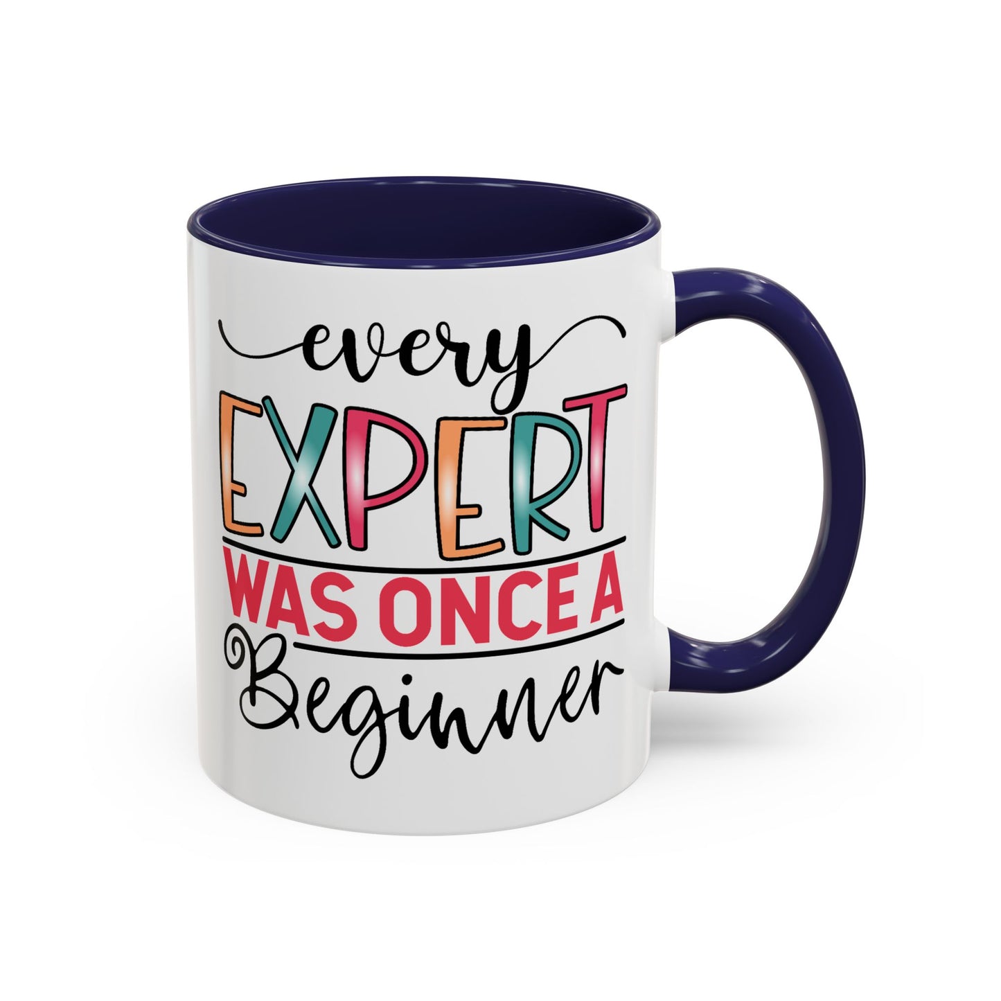 Motivation Mug - Every Expert Was Once a Beginner