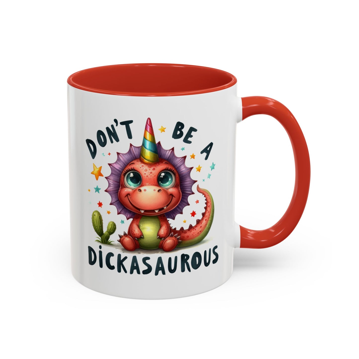 Humor Mug - Don't Be a Dickasauous