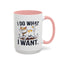 Animal Mug - I Do What I Want