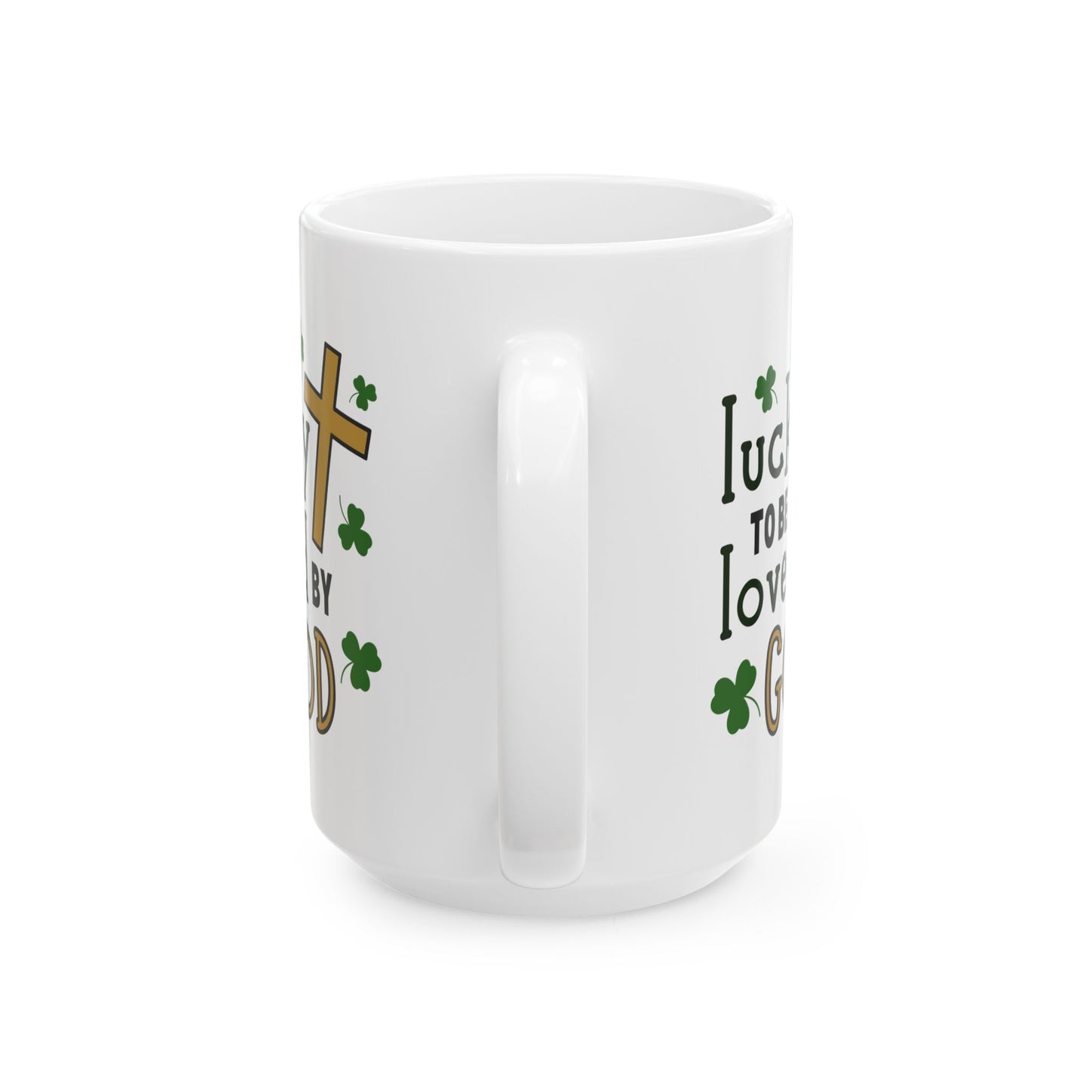 Religious Mug - Lucky To By Love By God