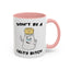 Adult Mug - Don't Be A Salty Bitch
