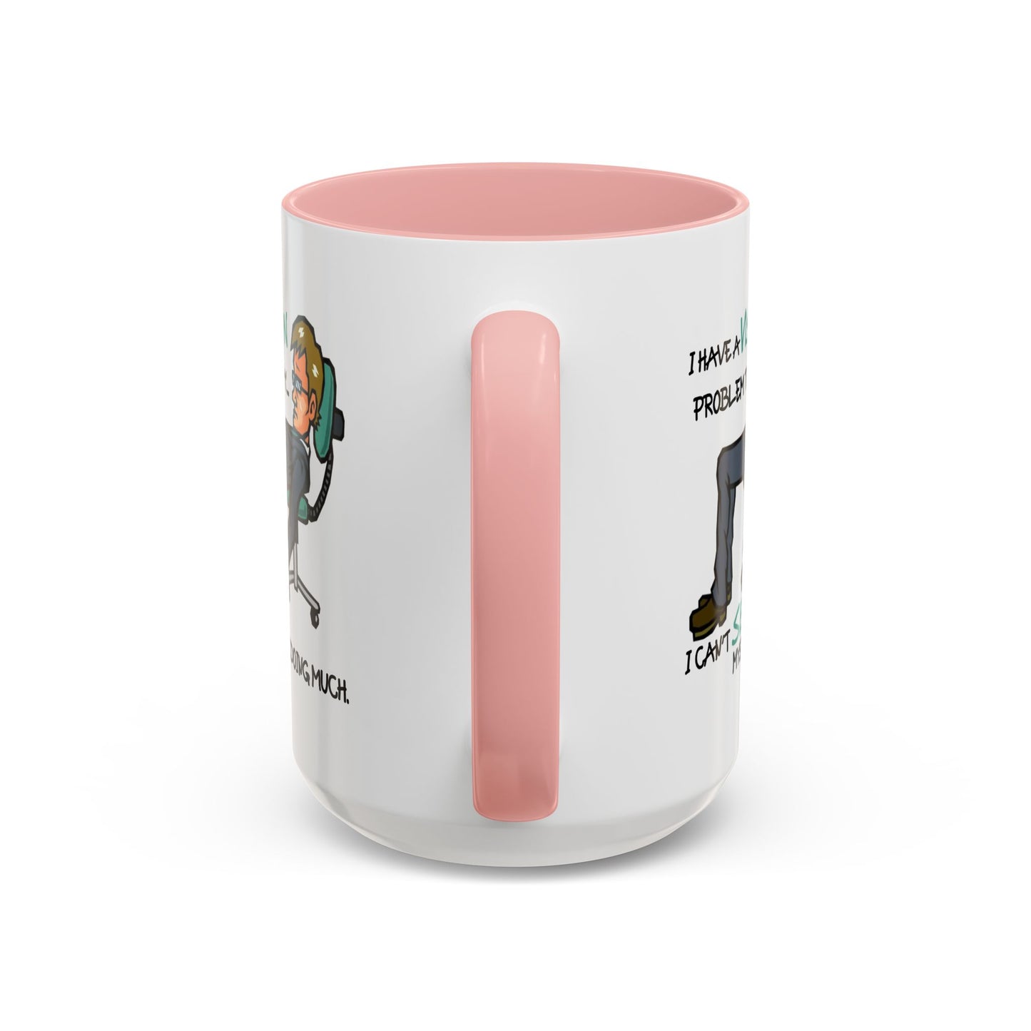 Humor Mug - I Have a Vision Problem