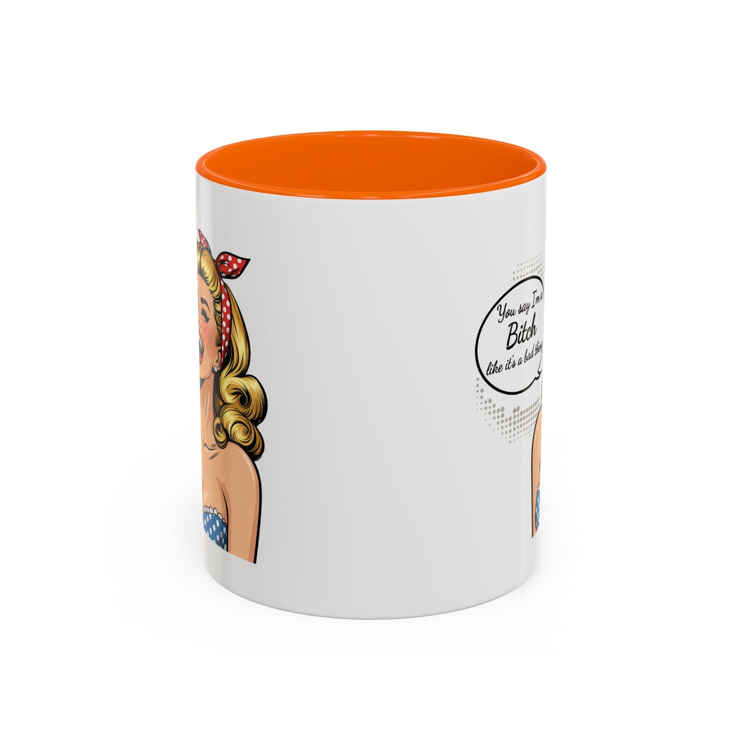 Adult Mug - You Say I'm a Bitch