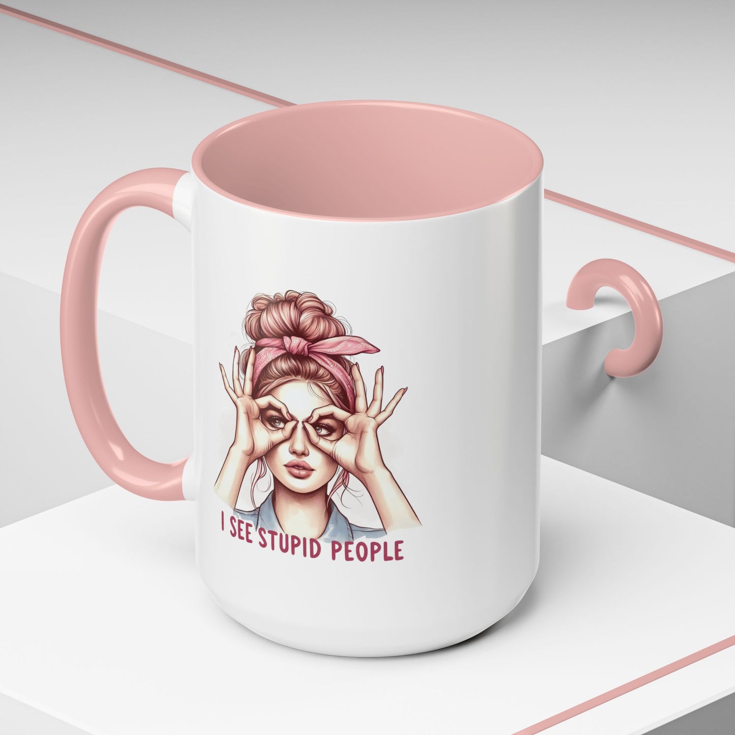 Humor Mug - I See Stupid People