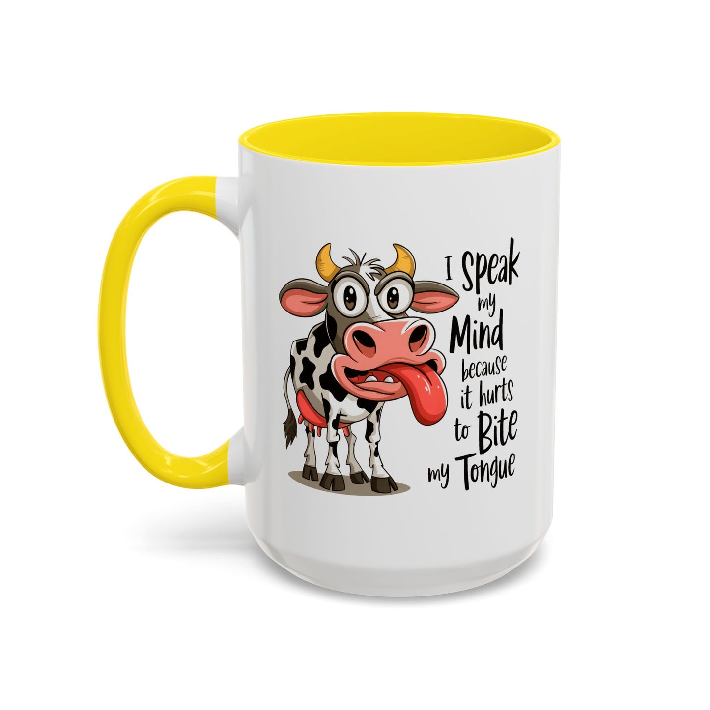Humor Mug - I Speak My Mind