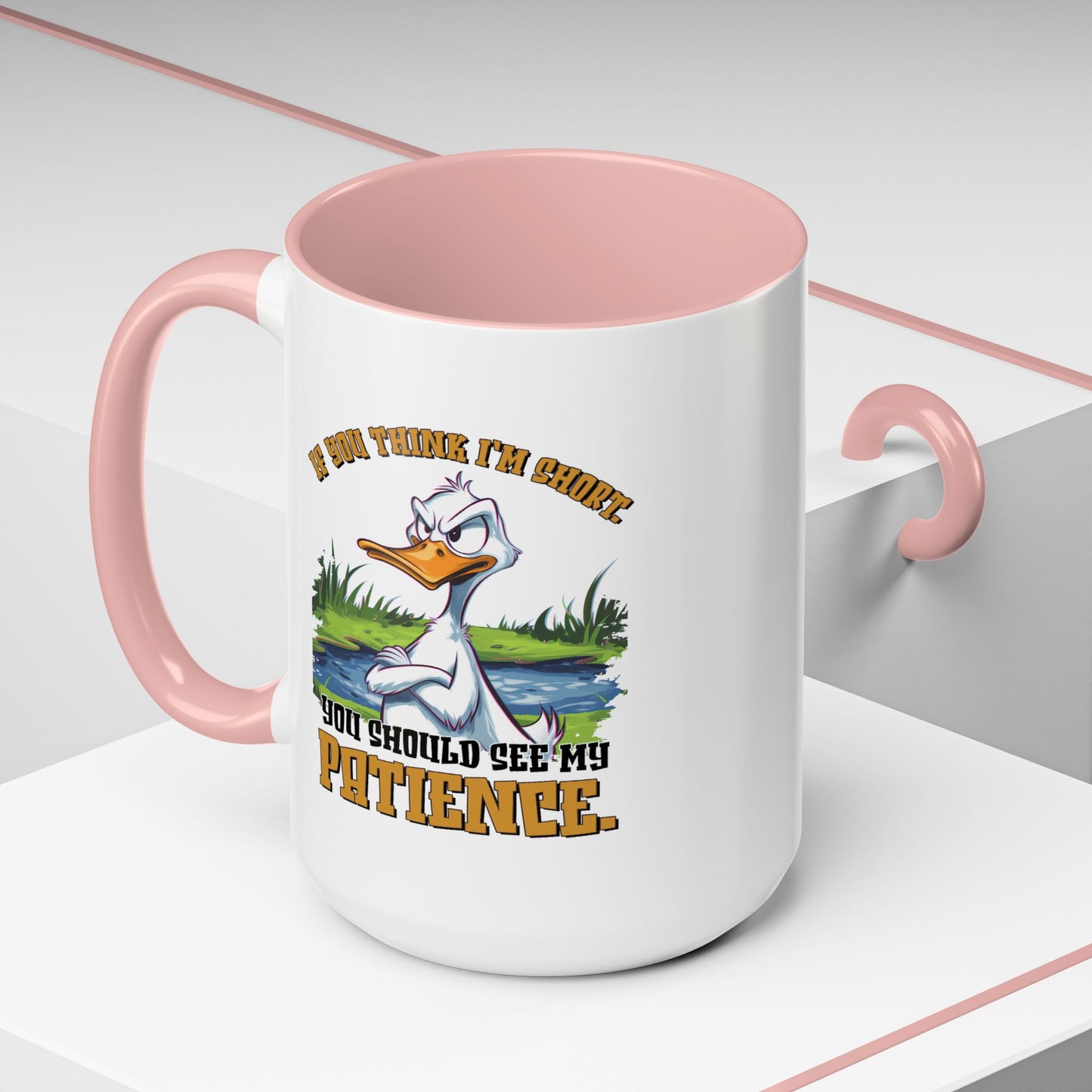 Humor Mug - If You think I'm Short