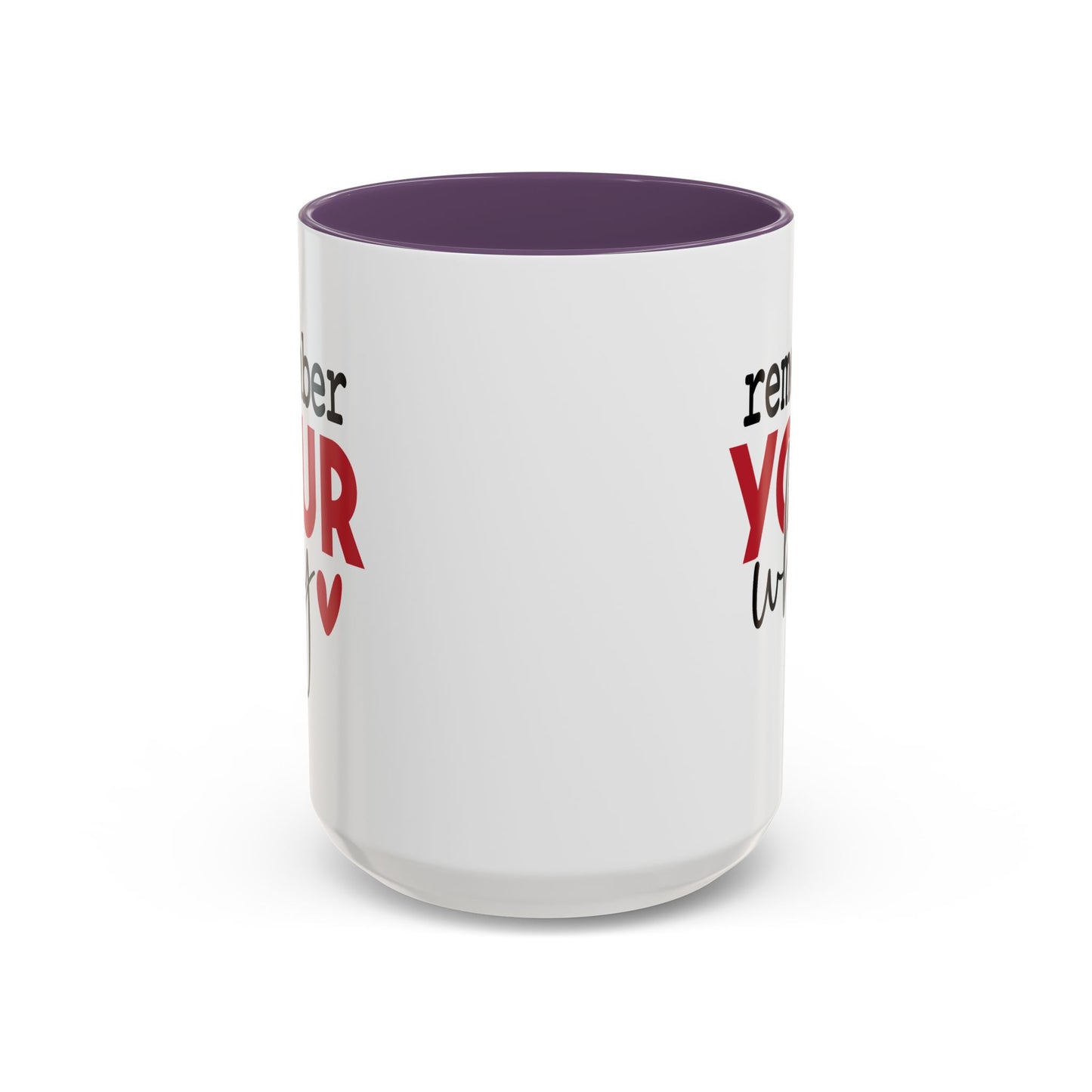 Motivation Mug - Remember Your Why