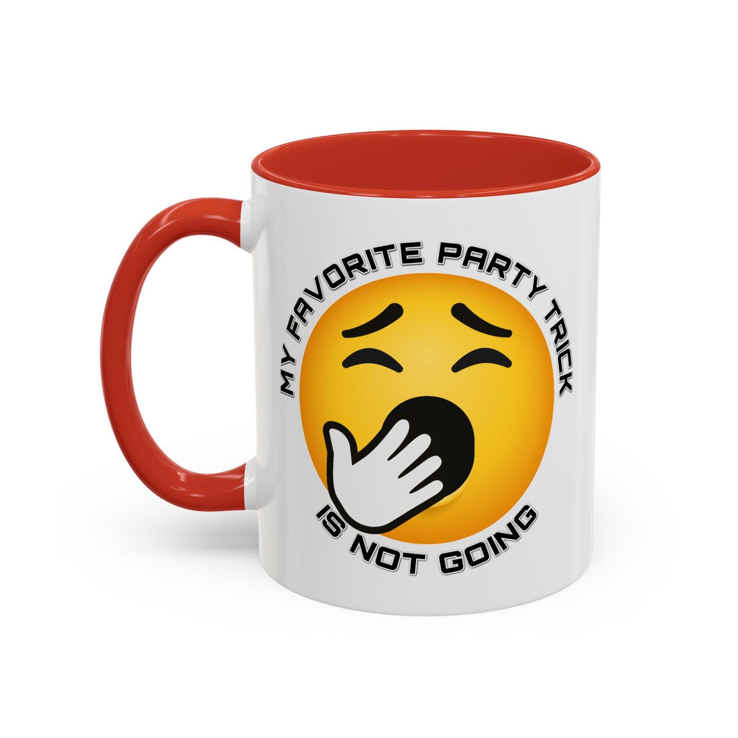 Humor Mug - My Favorite Party Trick is Not Going