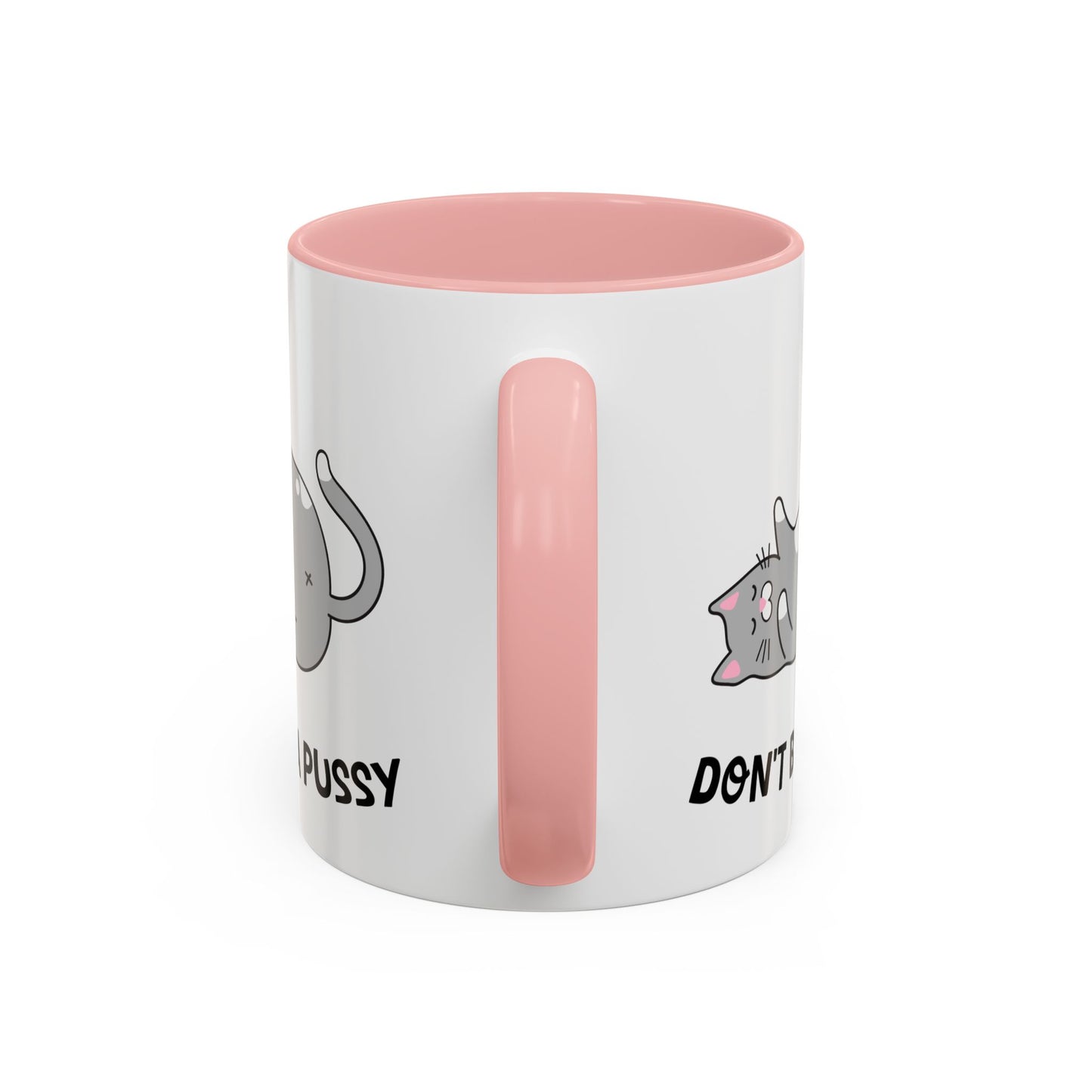 Adult Mug - Don't Be A Pussy