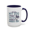 Humor Mug - My Dog and I
