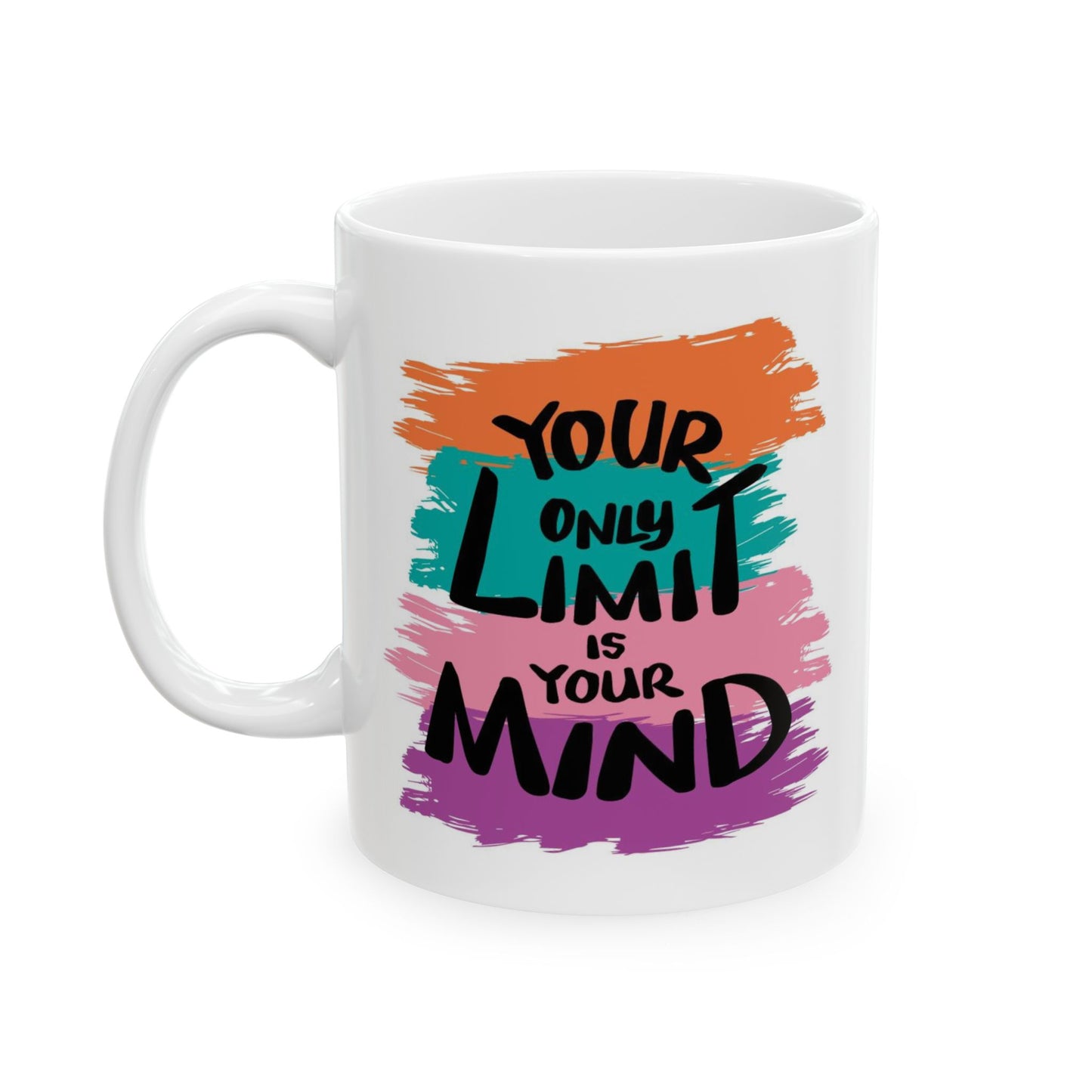 Motivation Mug - Your Only Limit is Your Mind