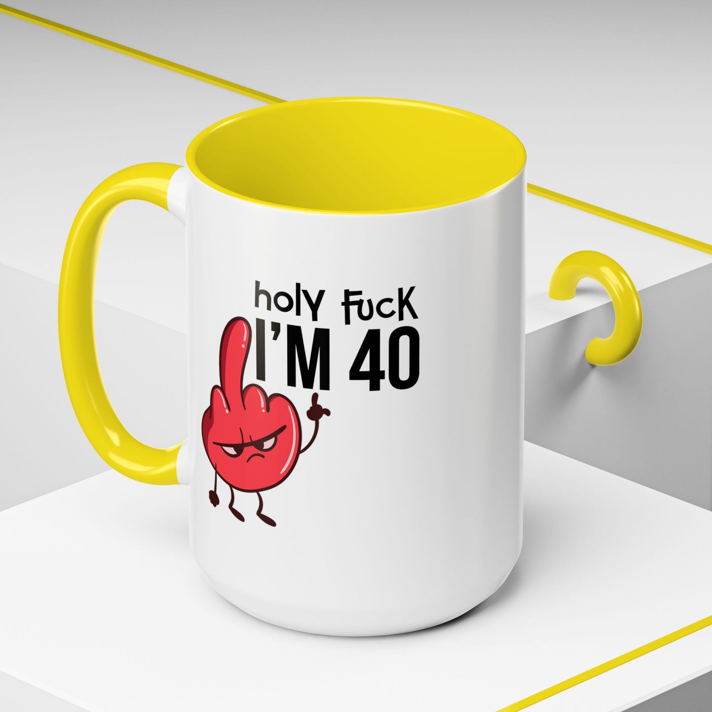 Adult Mug - Holy Fuck I'm Fourty