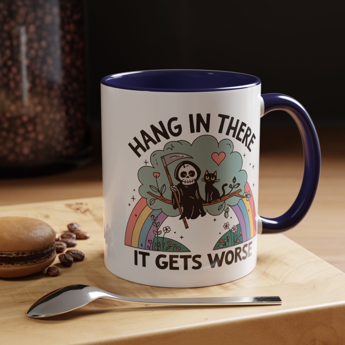 Humor Mug - Hang in There It Gets Worse
