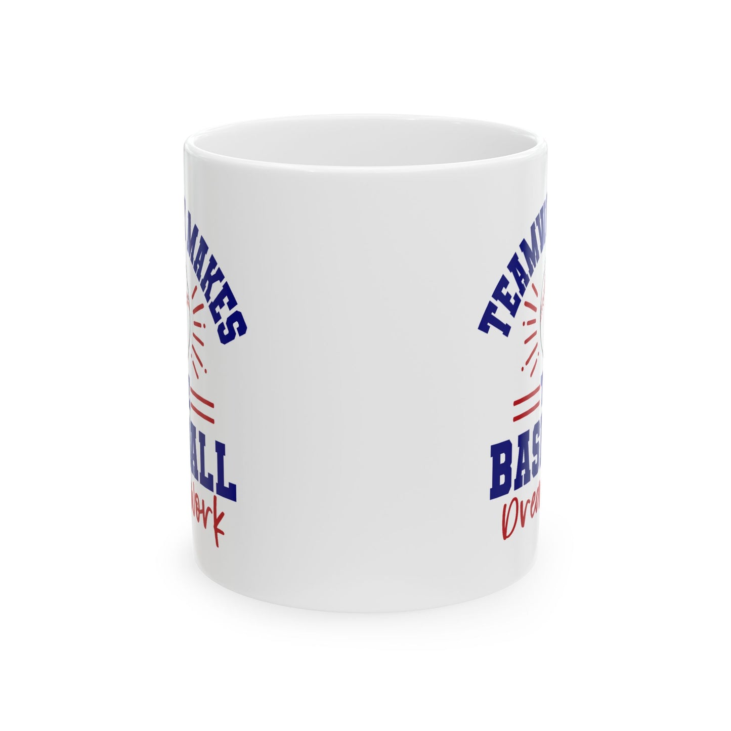 Motivation Mug - Teamwork Makes The Baseball Dream Work