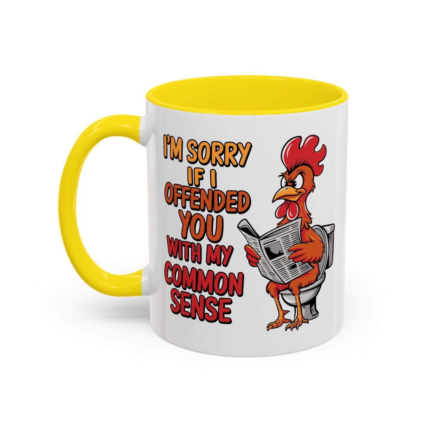 Humor Mug - I'm Sorry If I Offended You