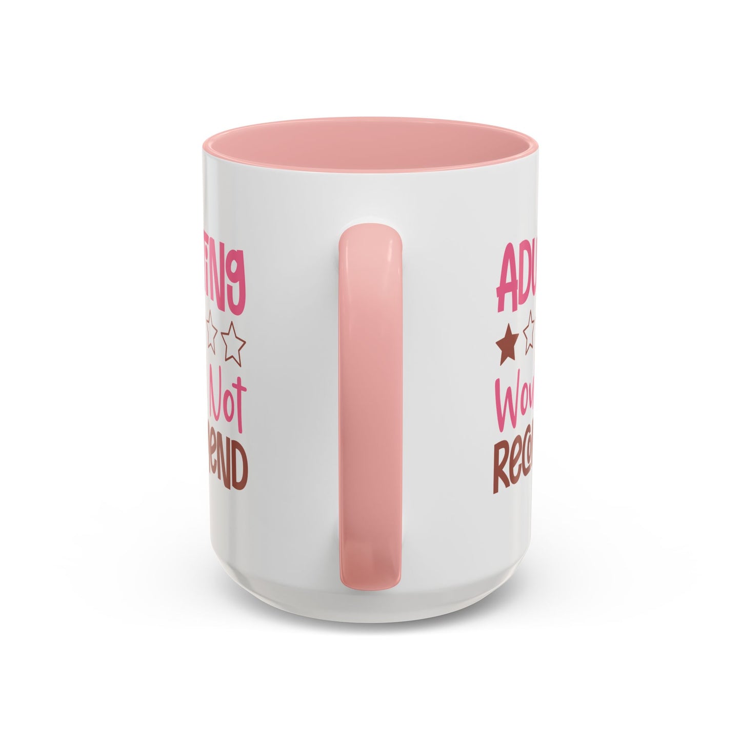 Humor Mug - Adulting Would Not Recommend