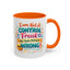 Humor Mug - I Am Not A Control Freak