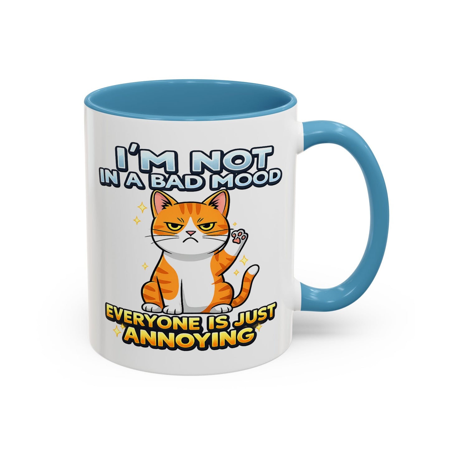 Humor Mug - I'm Not In A Bad Mood