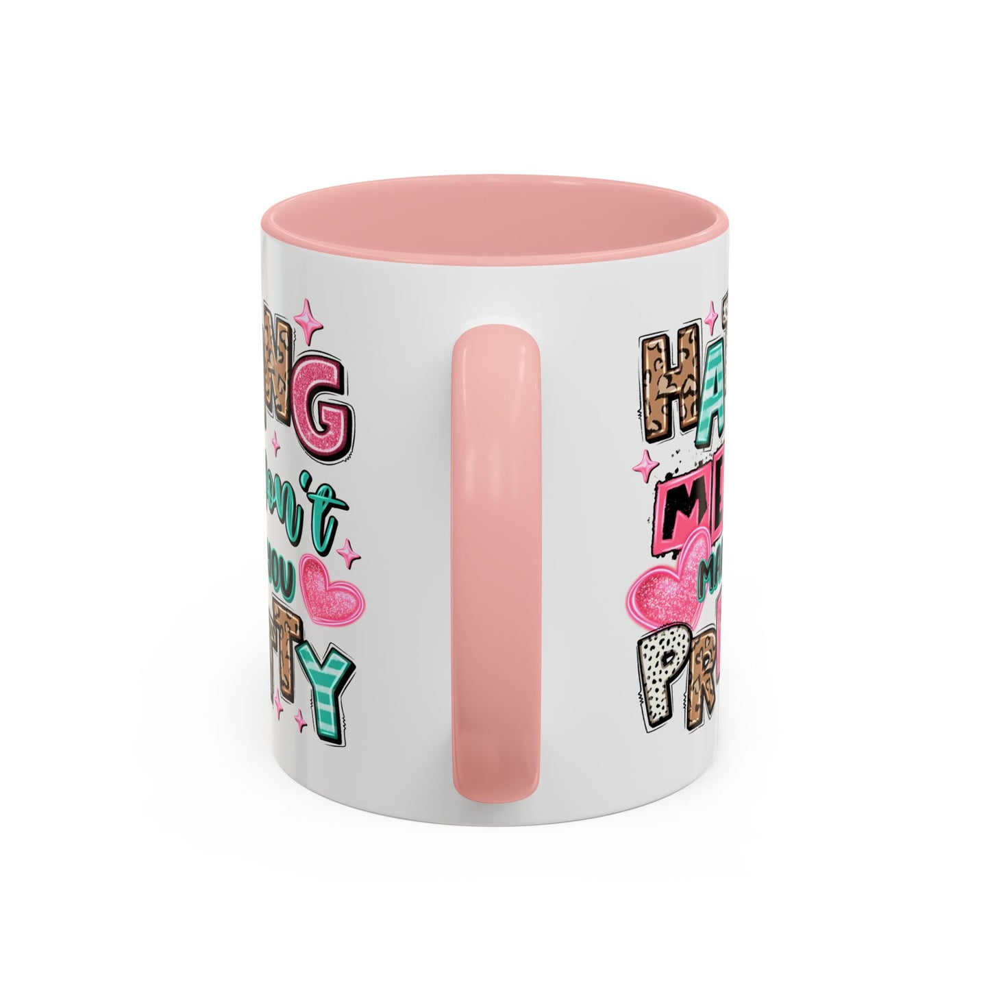 Adult Mug - Hating Me Won't Make You Pretty