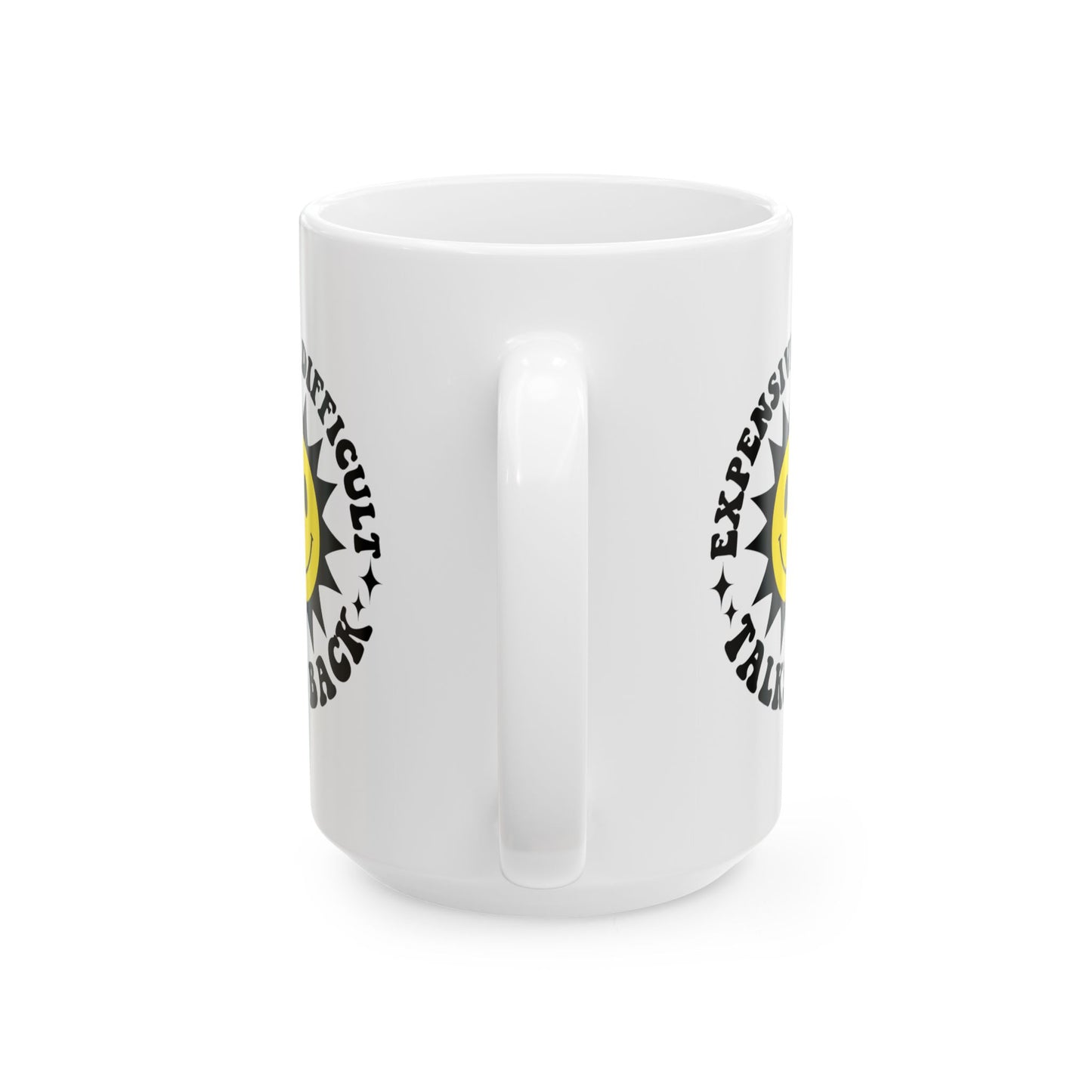 Humor Mug - Expensive Difficult Talks Back
