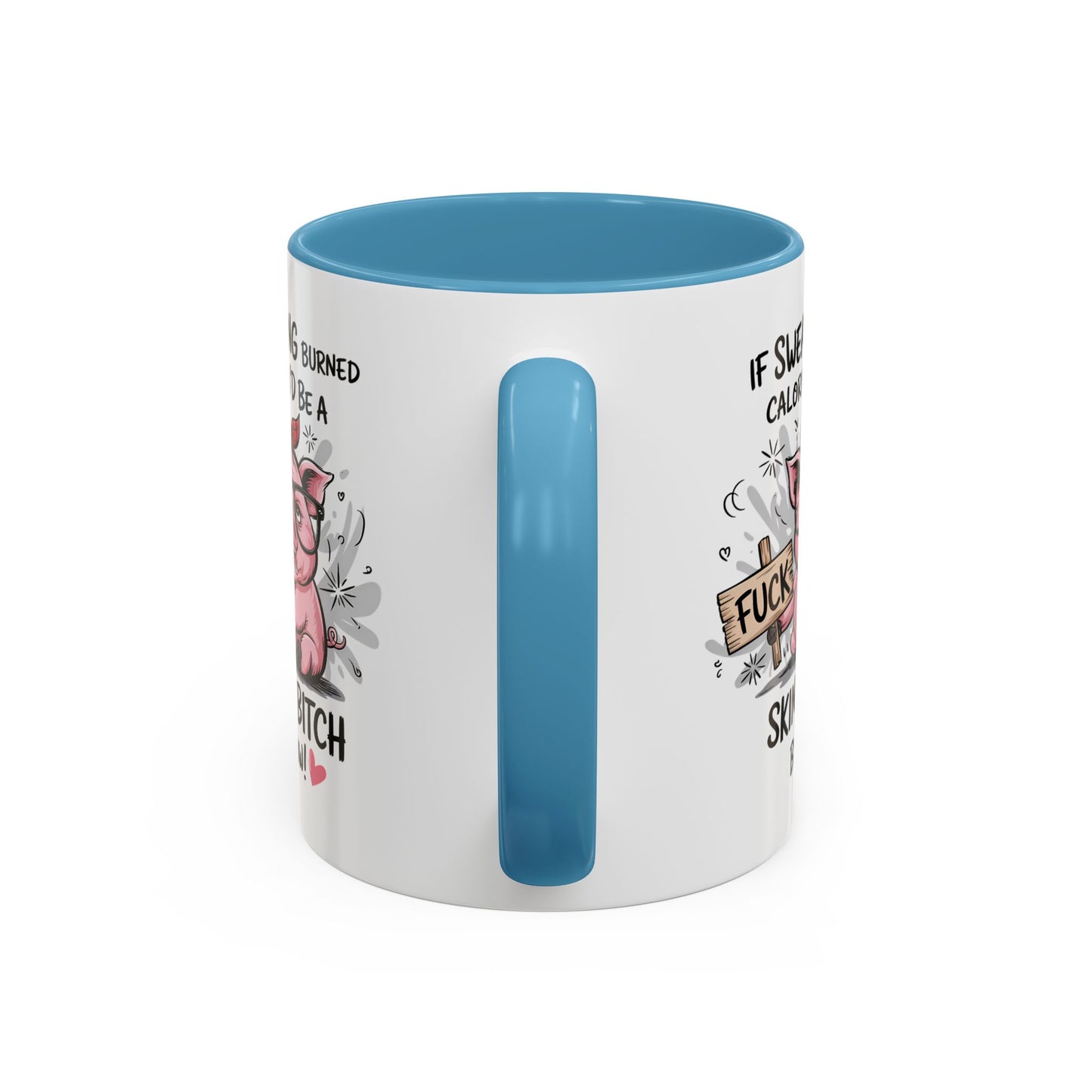 Adult Mug - If Swearing Burned Calories