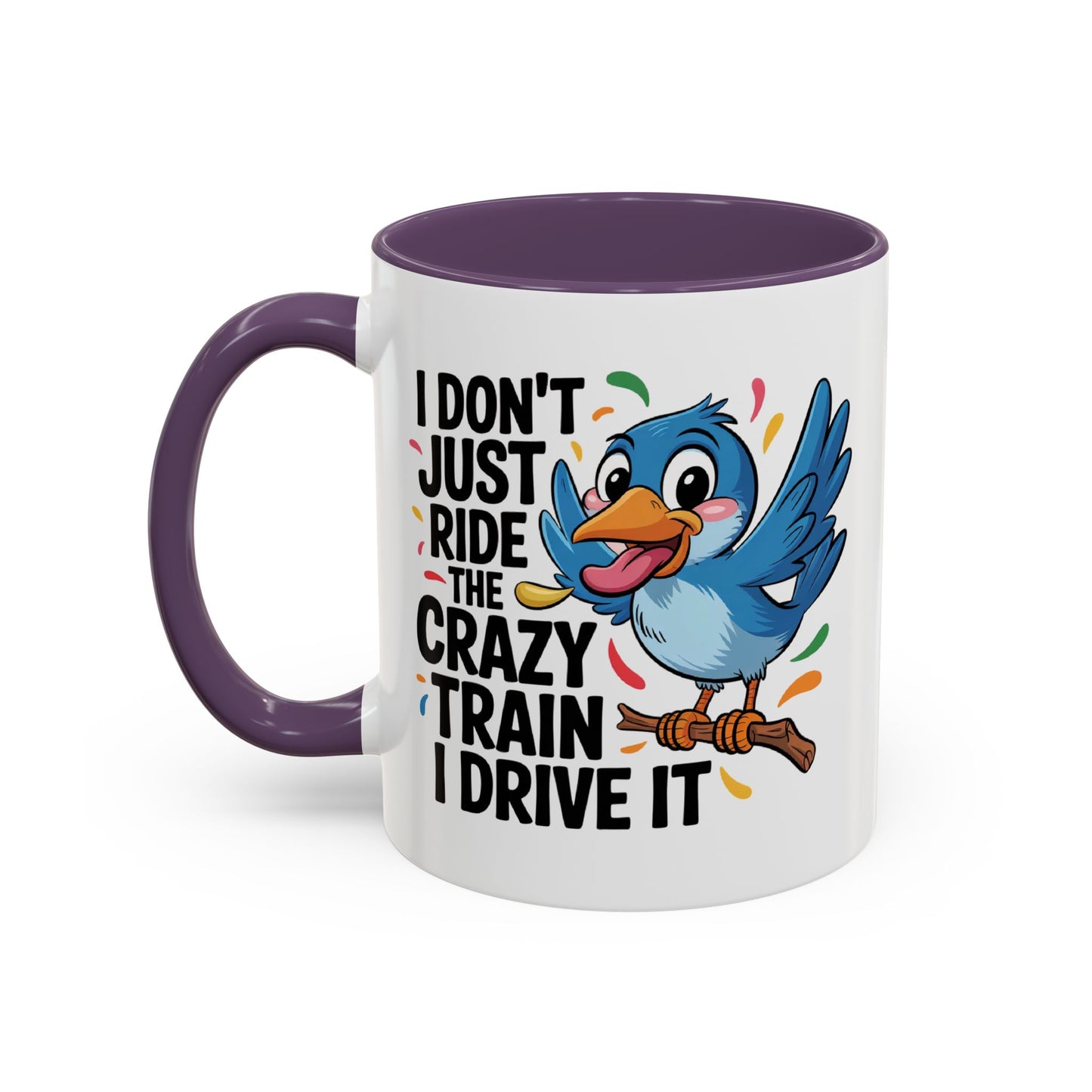Humor Mug - I Don't Just Ride on the Crazy Train