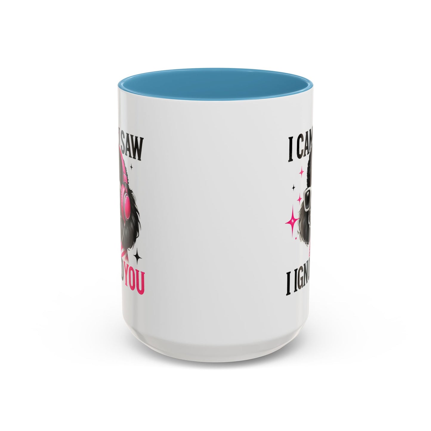 Animal Mug - I Came I Saw I Ignored You