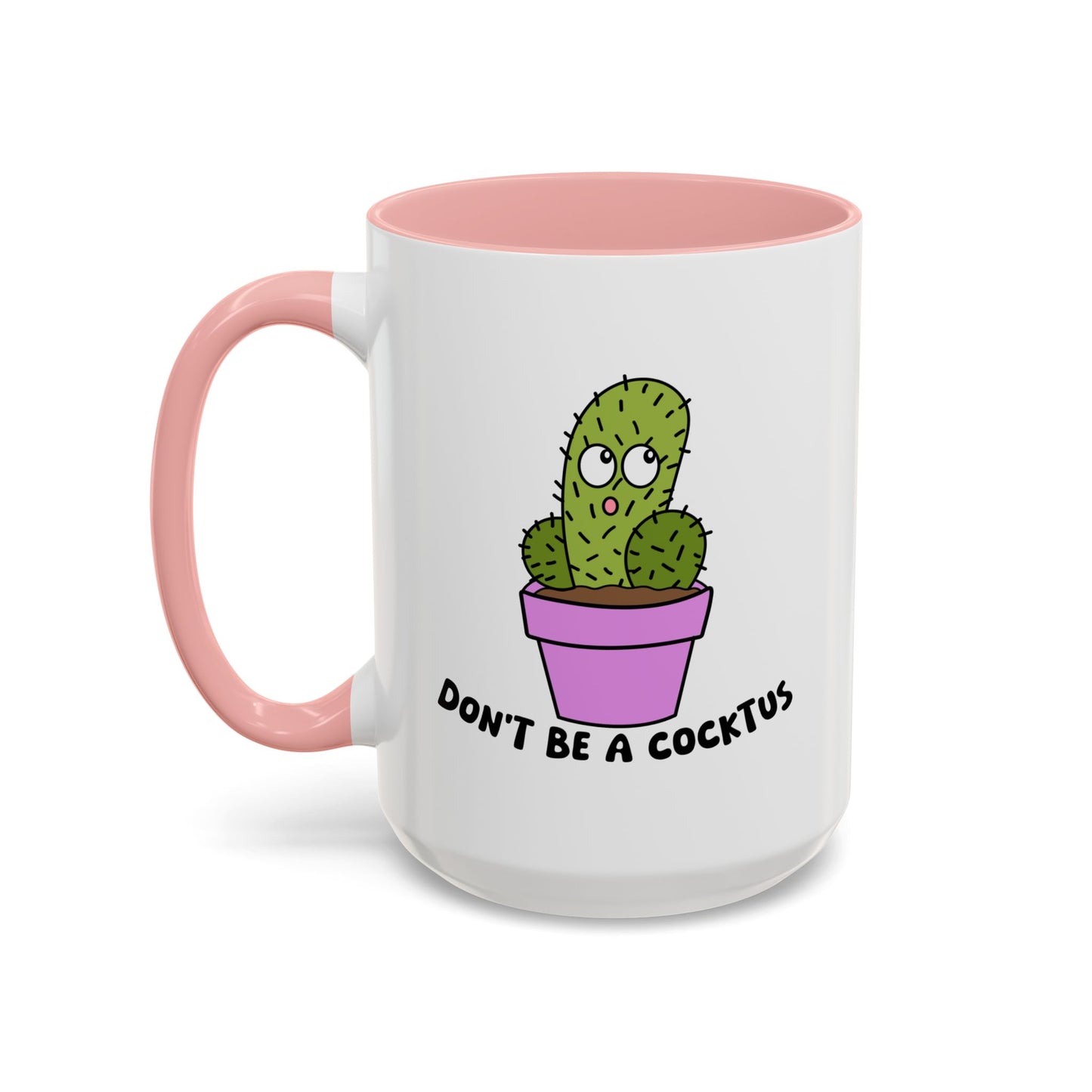 Adult Mug - Don't Be A Cocktus
