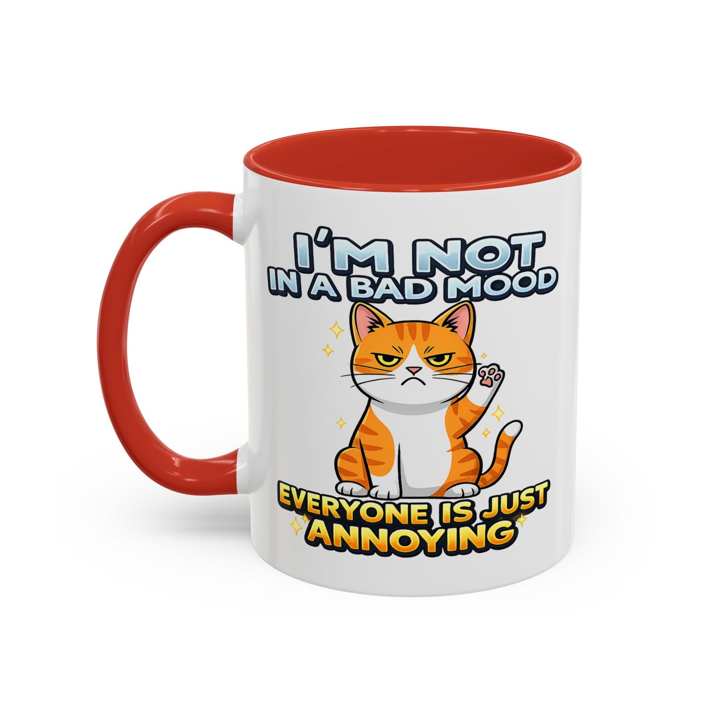 Humor Mug - I'm Not In A Bad Mood