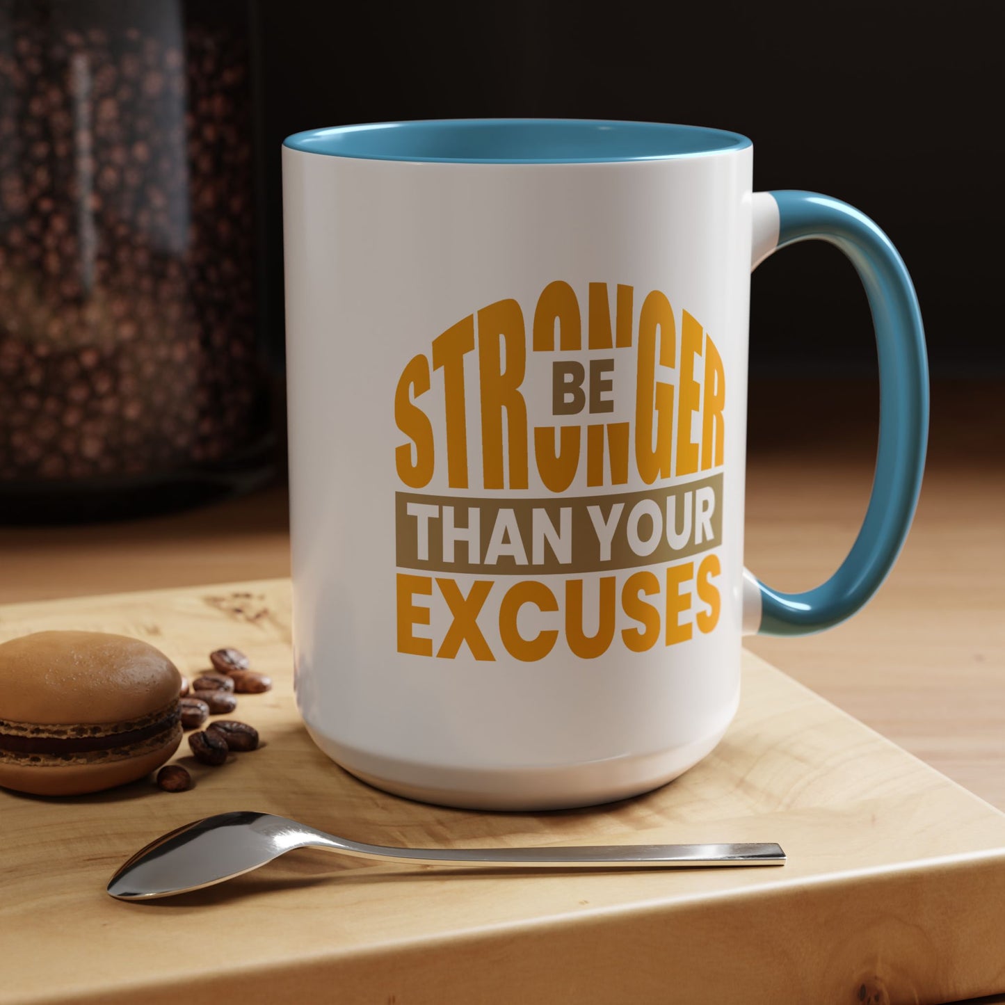 Motivation Mug - Be Stronger Than Your Excuses
