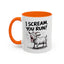 Humor Mug - I Scream, You Run