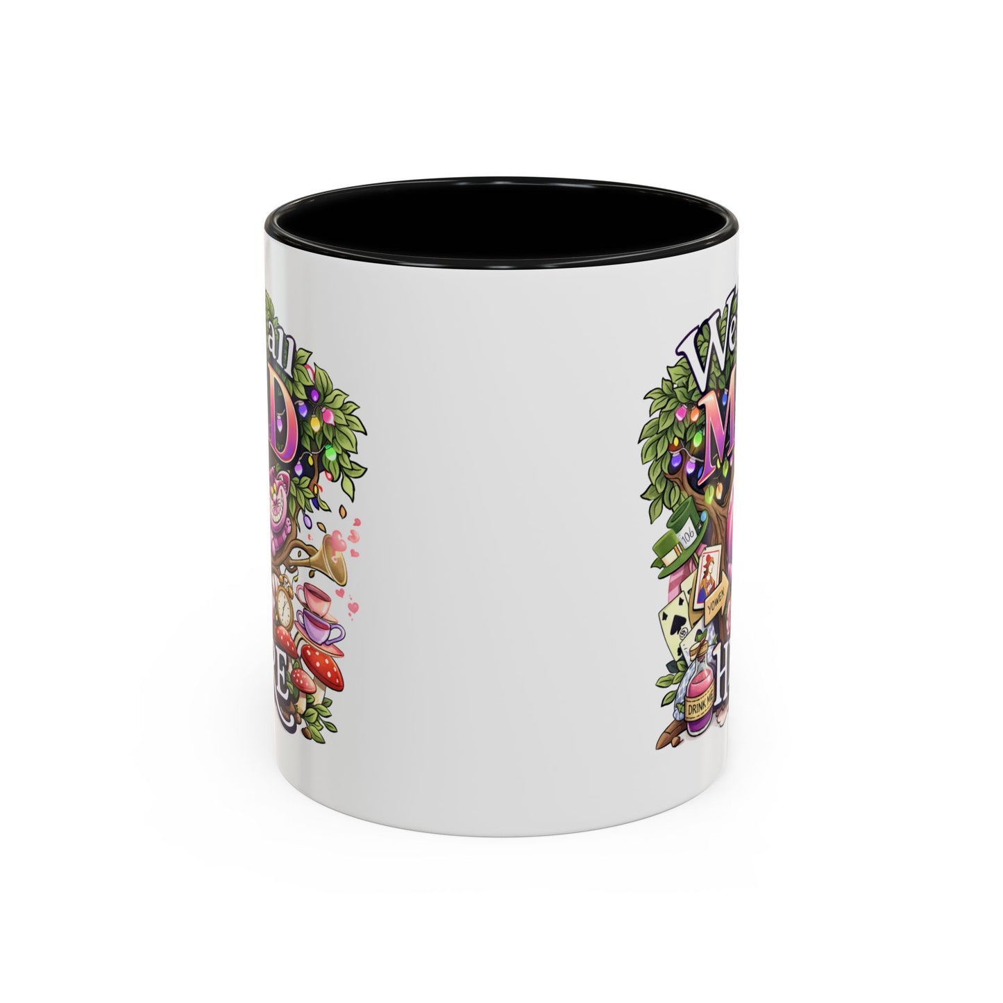 Humor Mug - We're All Mad Here