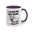 Humor Mug - I Scream, You Run