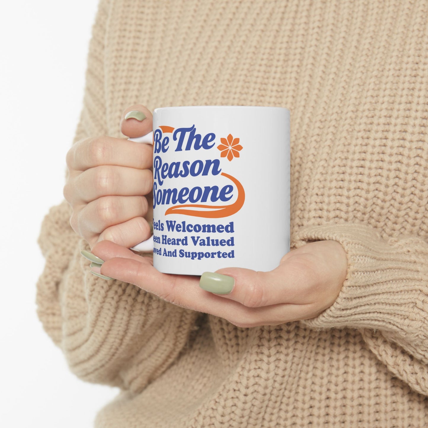 Motivation Mug - Be The Reason Someone