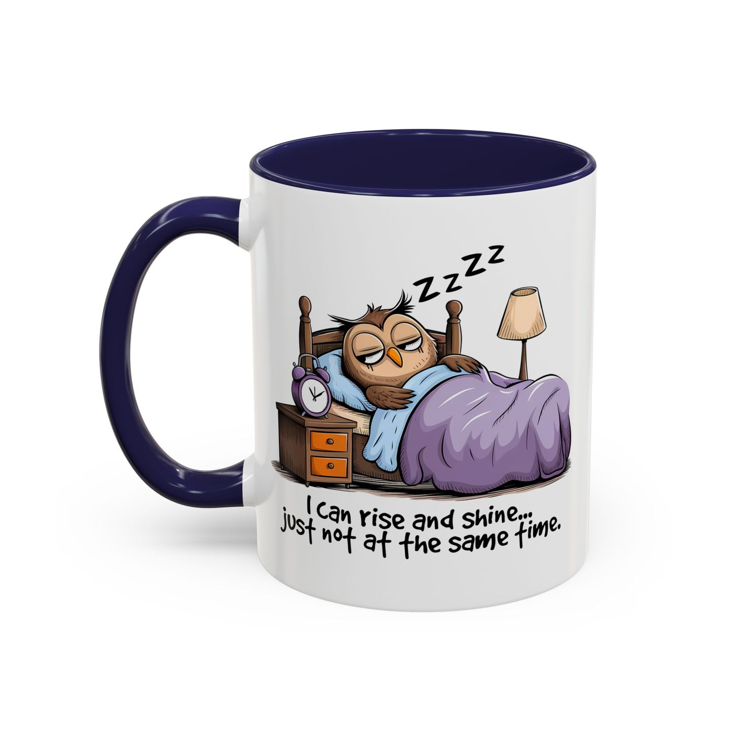 Humor Mug - I can Rise and Shine