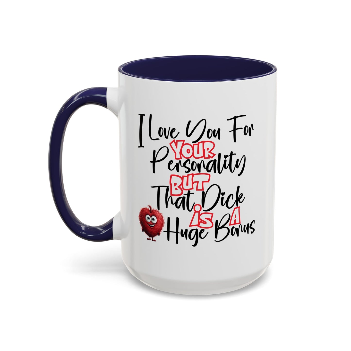 Adult Mug - I Love You For Your Personality
