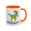Adult Mug - Don't Be A Bitchasaurus Rex