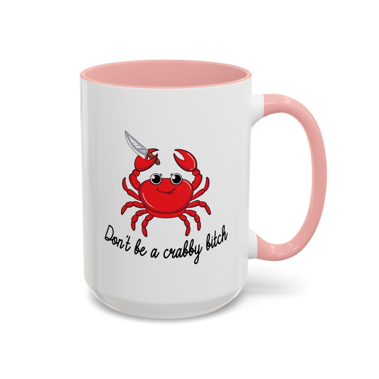 Adult Mug - Don't Be A Crabby Bitch