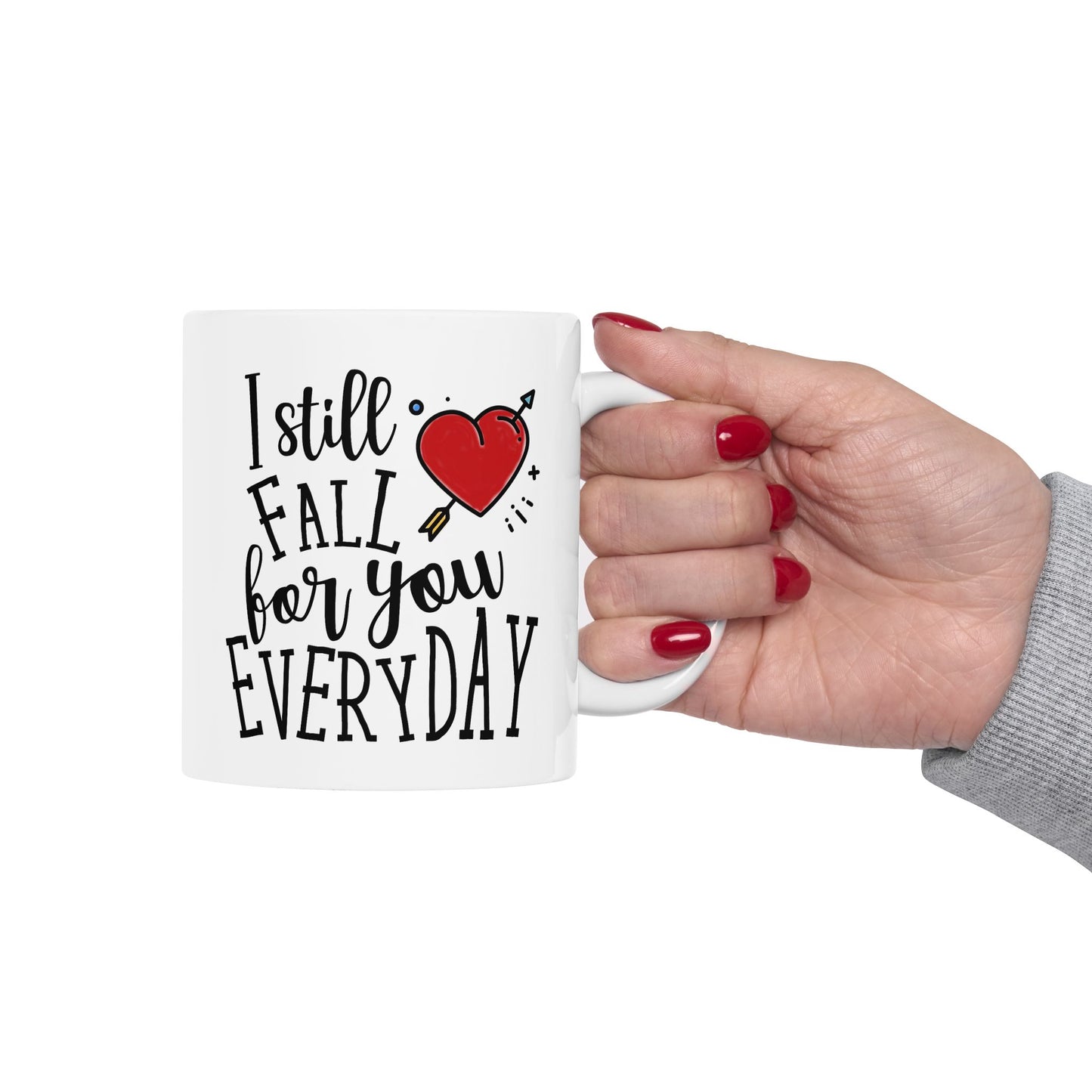 Anniversary Mug - I Still Fall For You Everyday