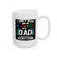 Father's Day Mug - I Don't Need Google