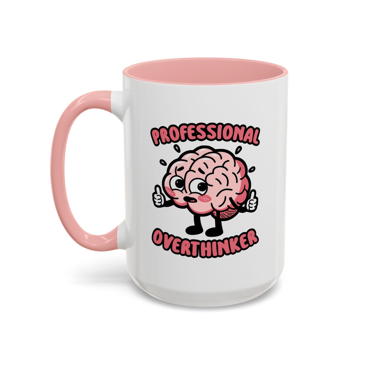 Humor Mug - Professional Overthinker