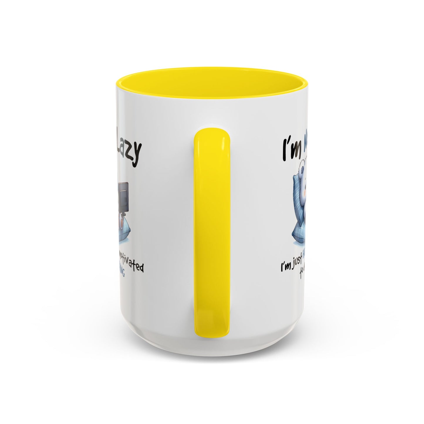Humor Mug - I'm Not Lazy