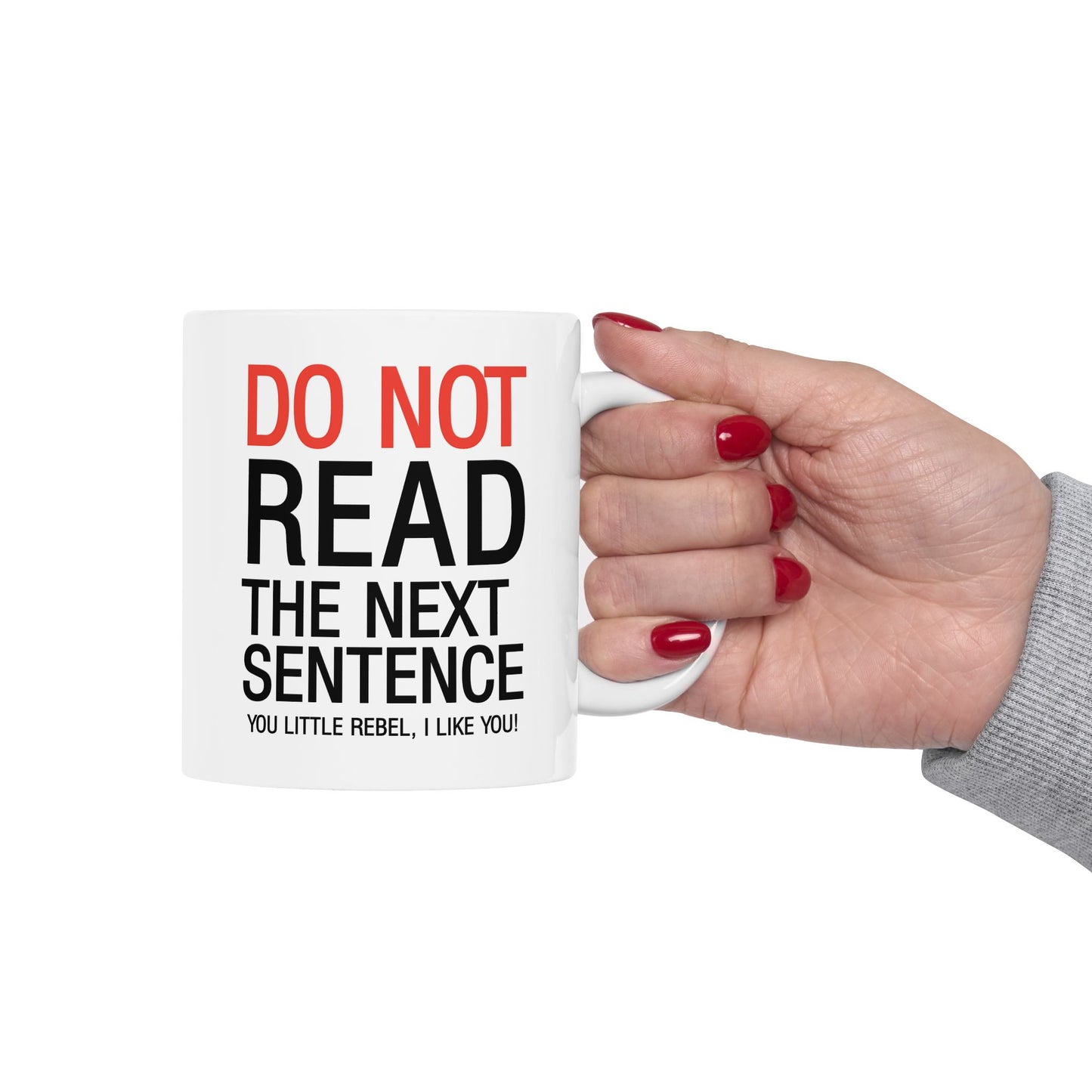 Humor Mug - Do Not Read The Next Sentence