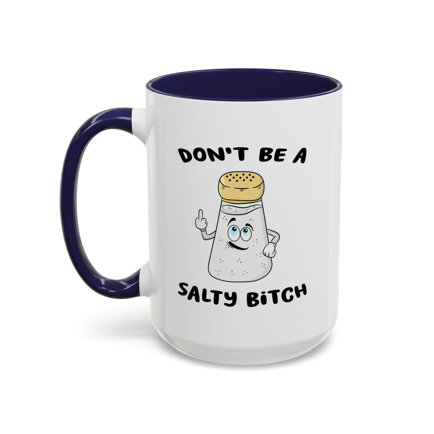 Adult Mug - Don't Be A Salty Bitch