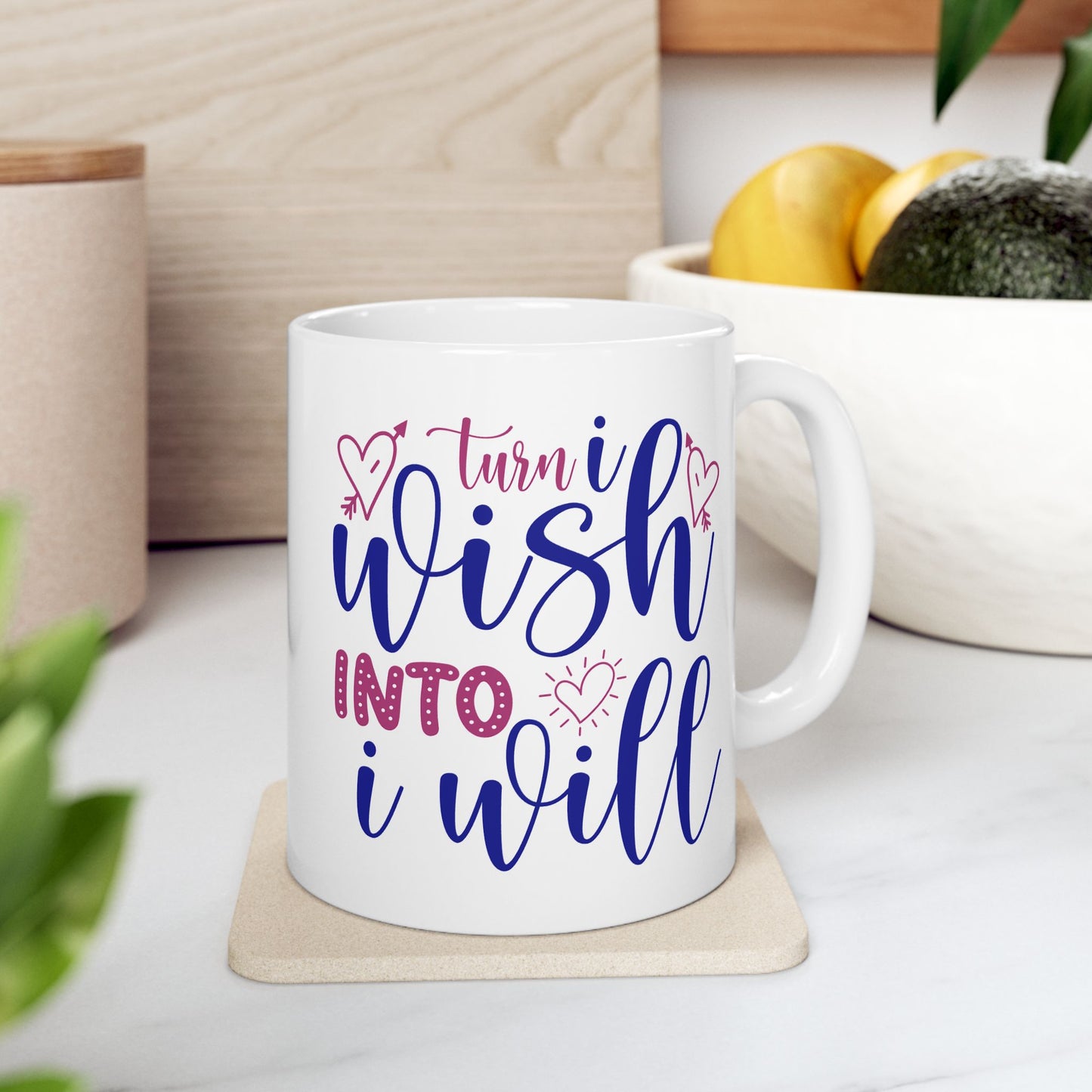 Motivation Mug - Turn I Wish Into I Will