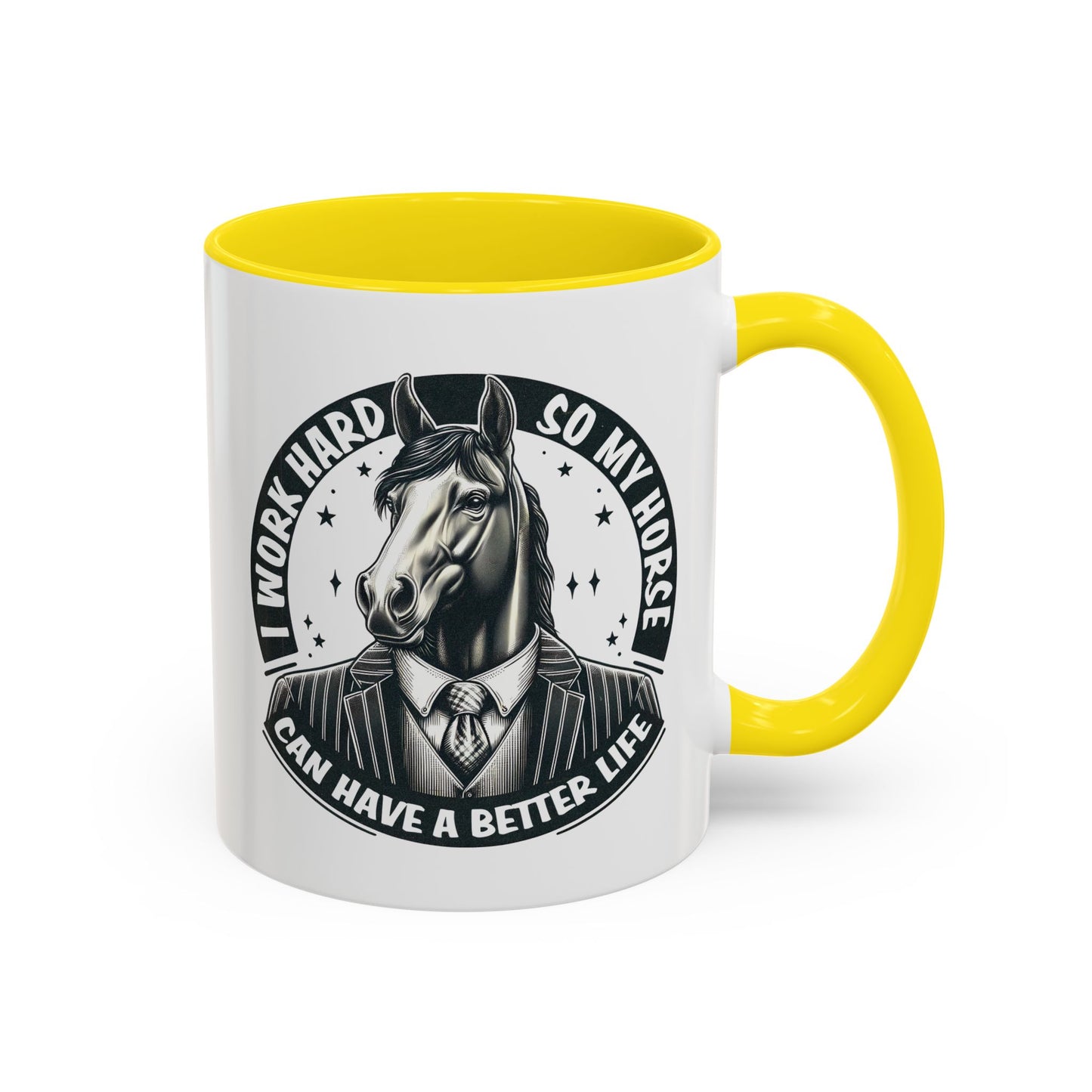 Humor Mug - I Work Hard So My Horse