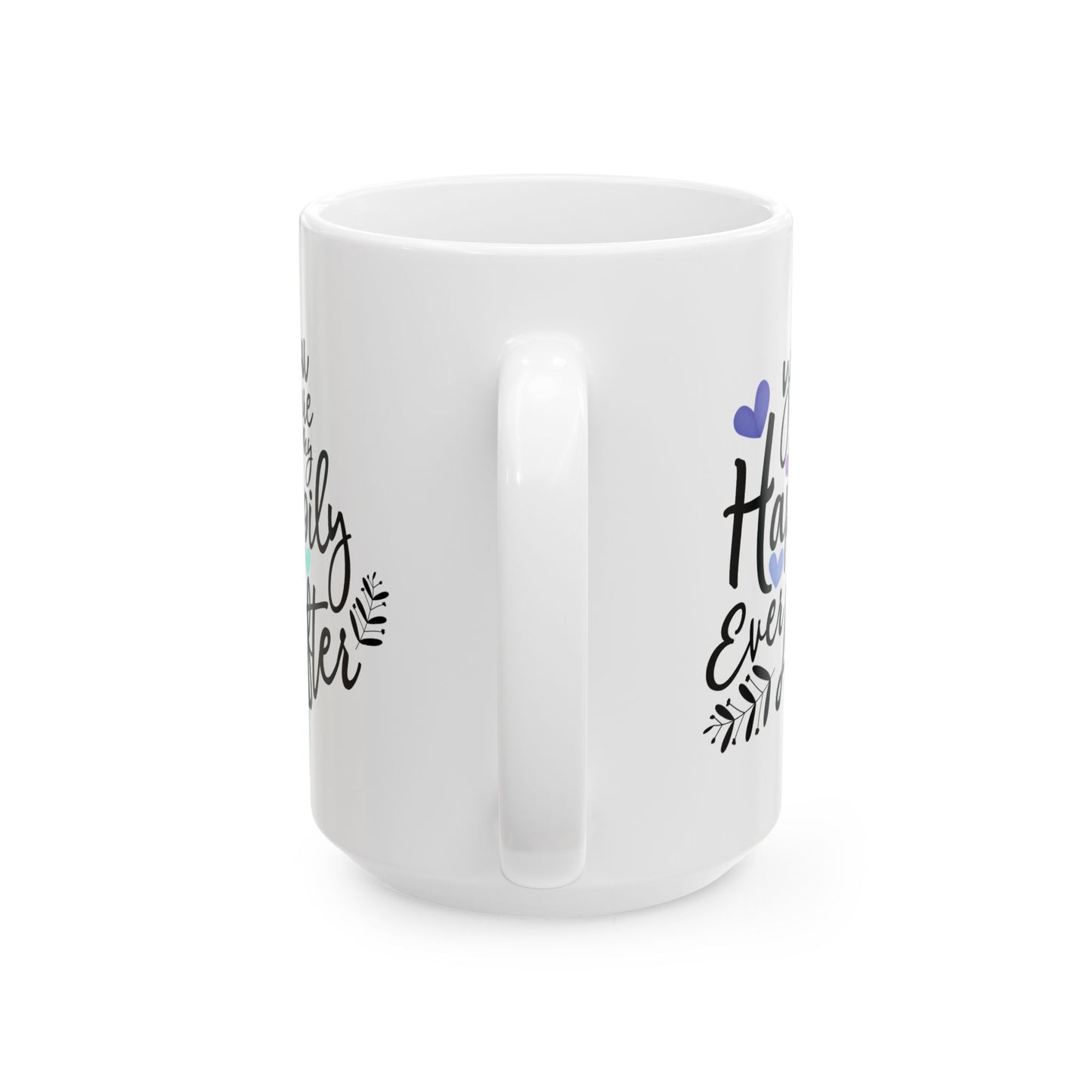 Anniversary Mug - You Are My Happily Ever After