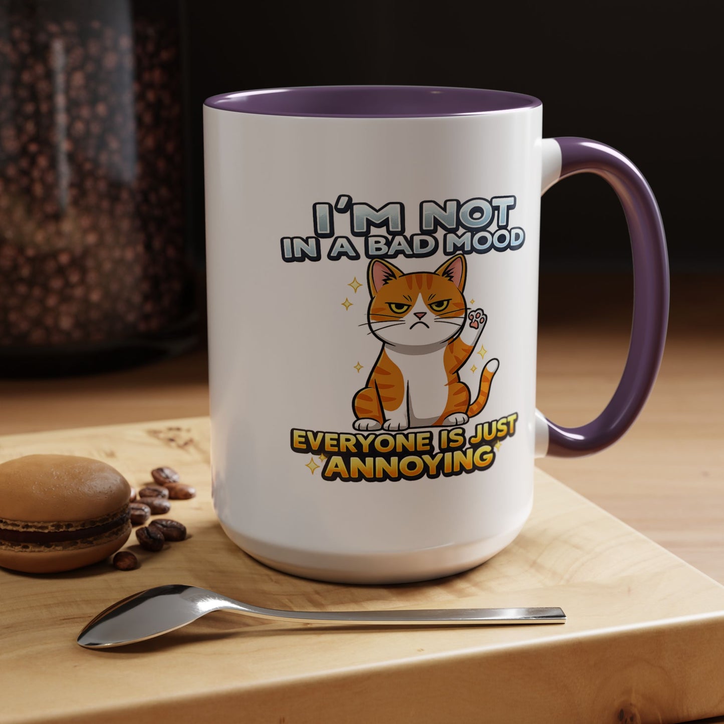 Humor Mug - I'm Not In A Bad Mood