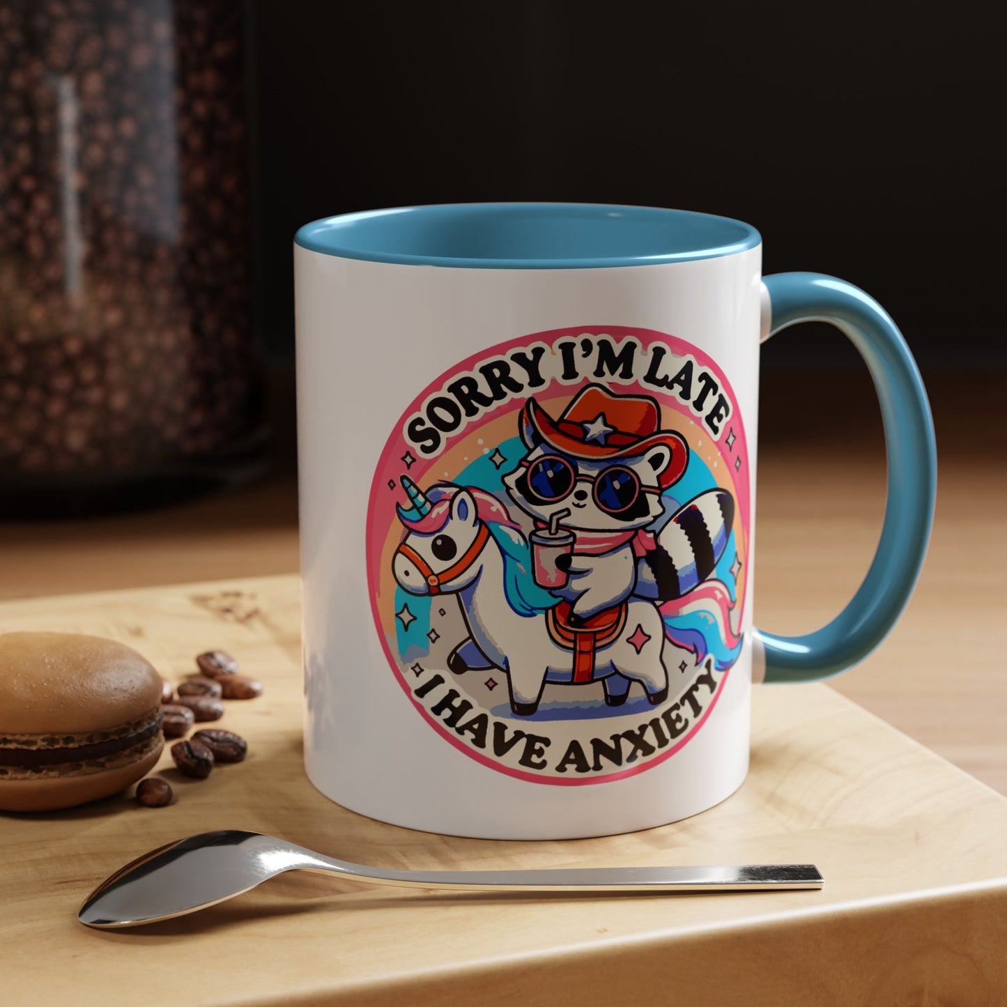 Humor Mug - Sorry I'm Late I Have Anxiety